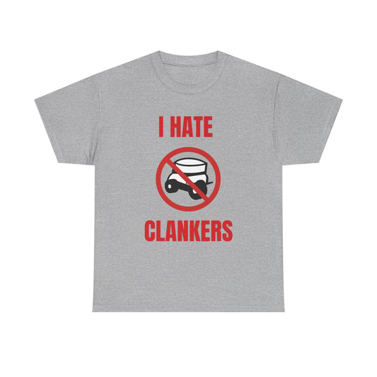 I Hate Clankers T-Shirt