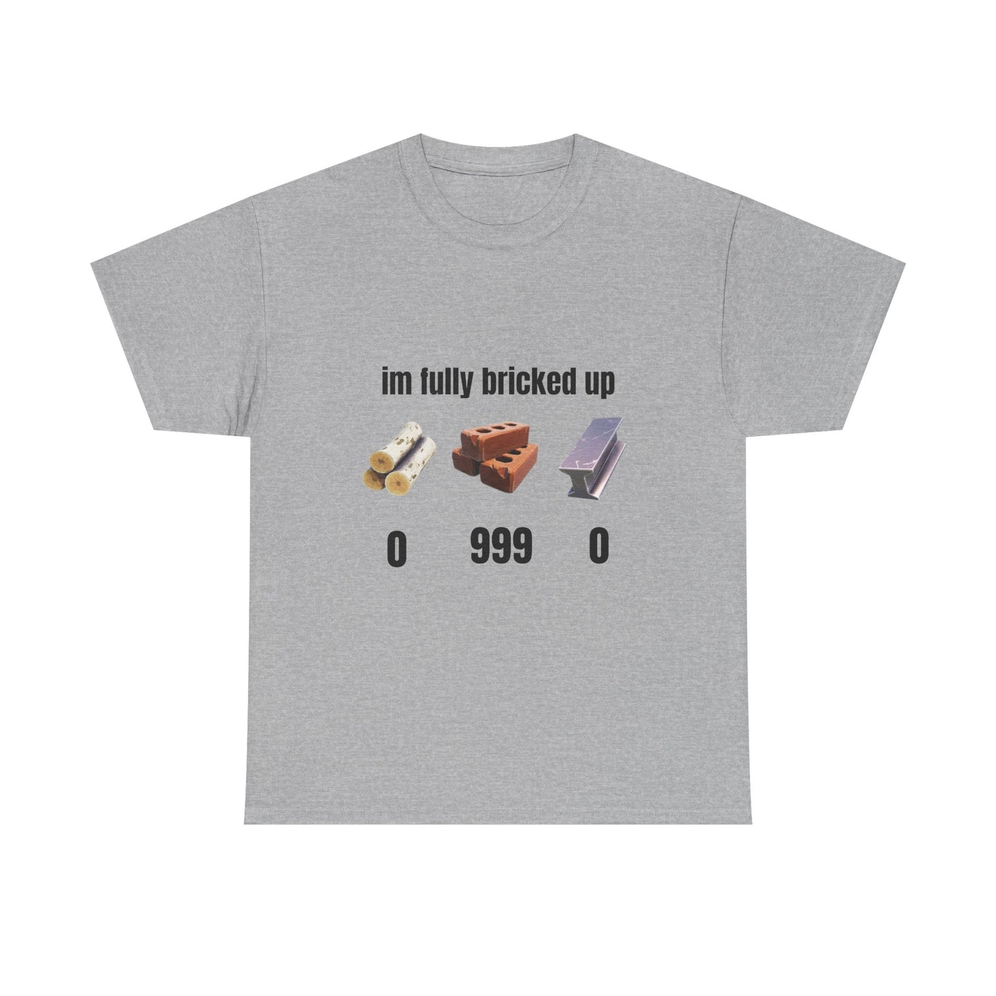 Brick Gamer Tee - "I'm Fully Bricked Up" Funny Building Blocks T-Shirt