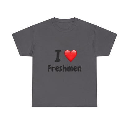 I  Freshmen T-Shirt — College/New Student Welcome Tee