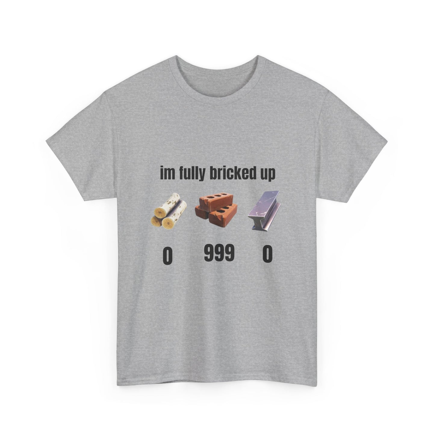 Brick Gamer Tee - "I'm Fully Bricked Up" Funny Building Blocks T-Shirt