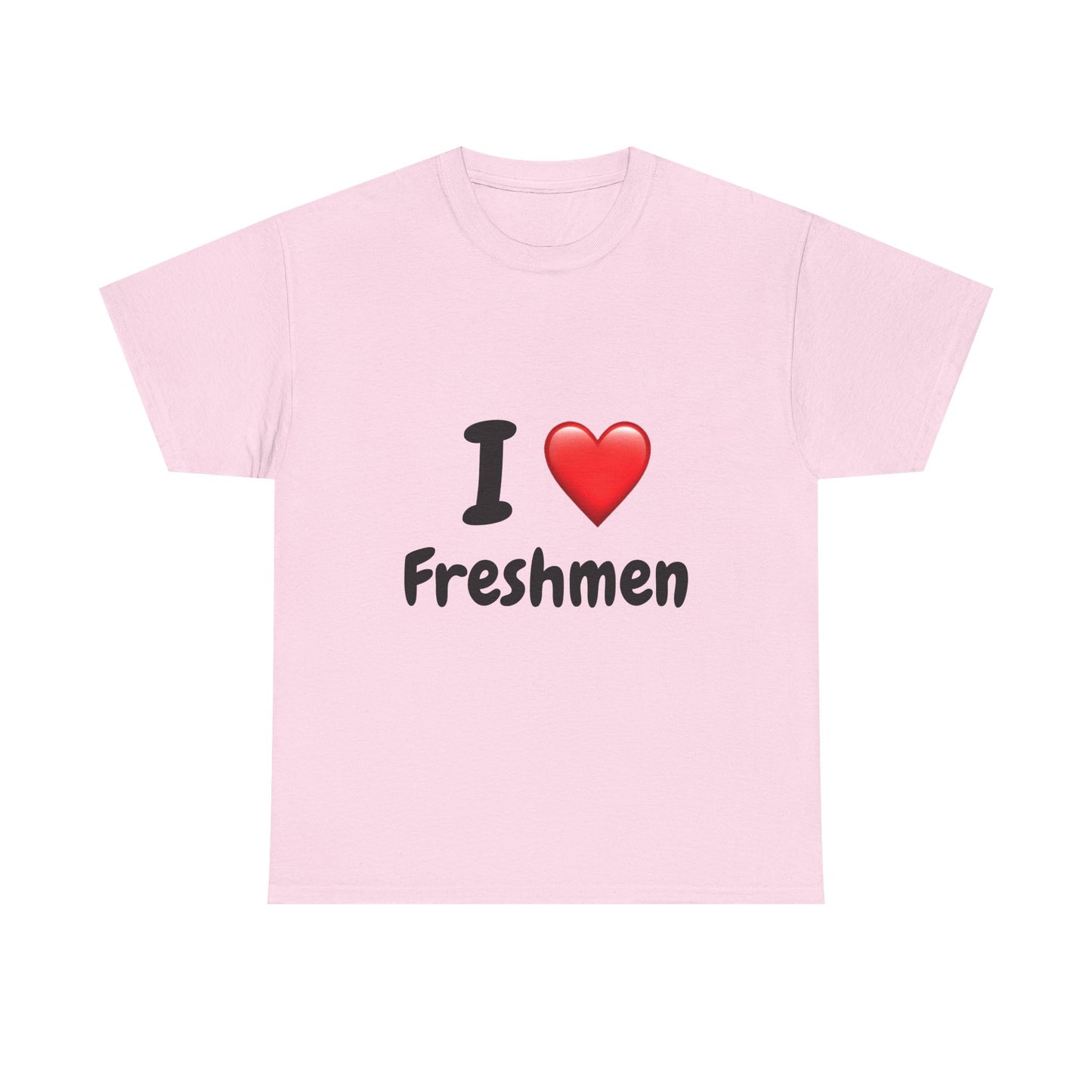 I  Freshmen T-Shirt — College/New Student Welcome Tee