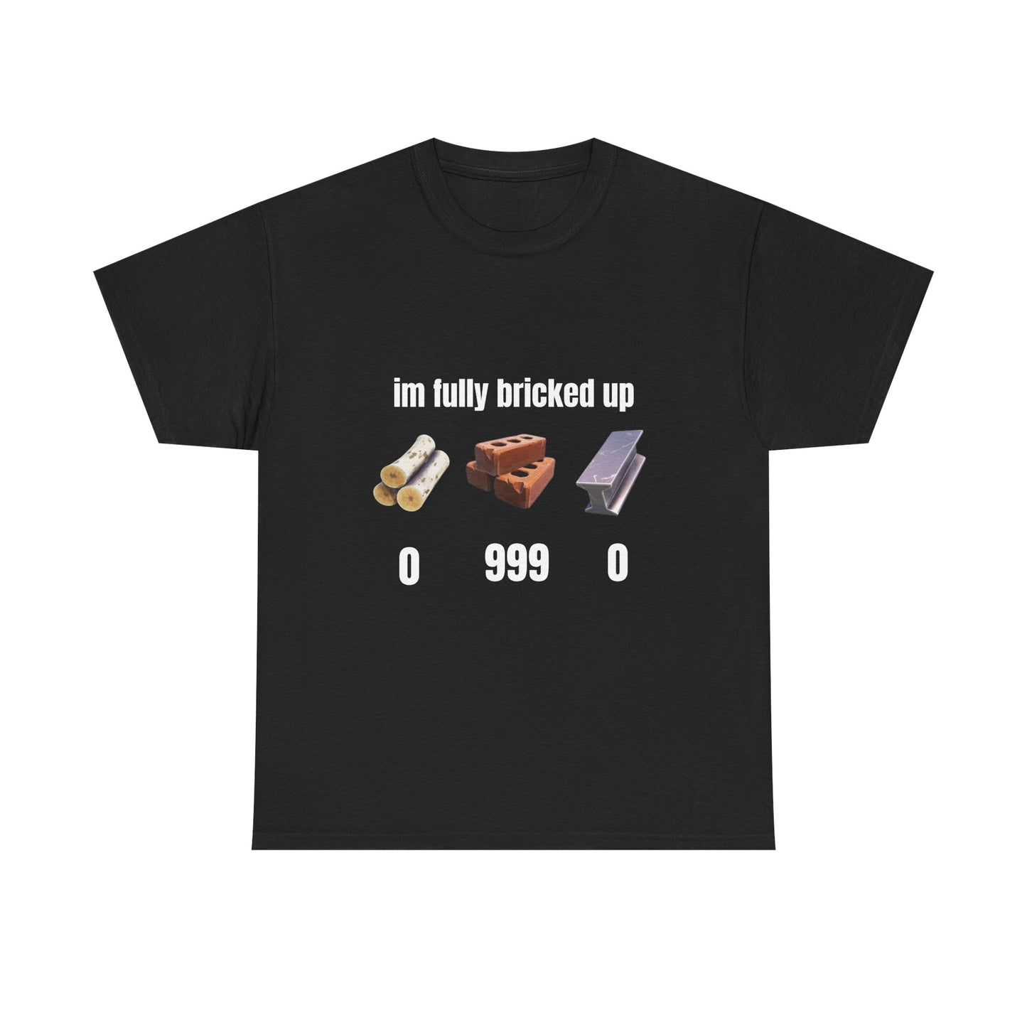 Brick Gamer Tee - "I'm Fully Bricked Up" Funny Building Blocks T-Shirt