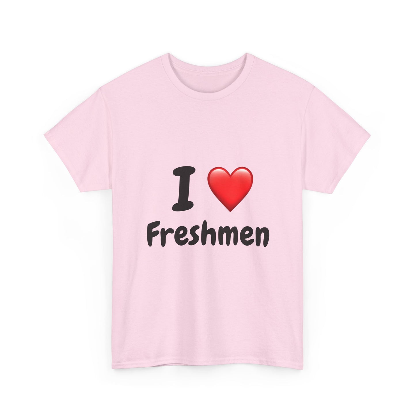 I  Freshmen T-Shirt — College/New Student Welcome Tee