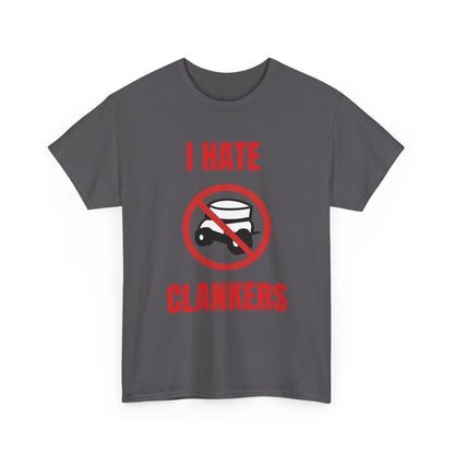 I Hate Clankers T-Shirt
