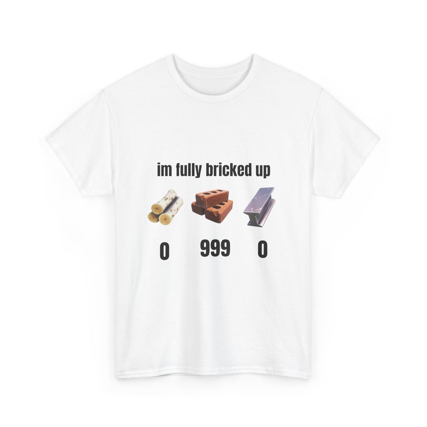 Brick Gamer Tee - "I'm Fully Bricked Up" Funny Building Blocks T-Shirt