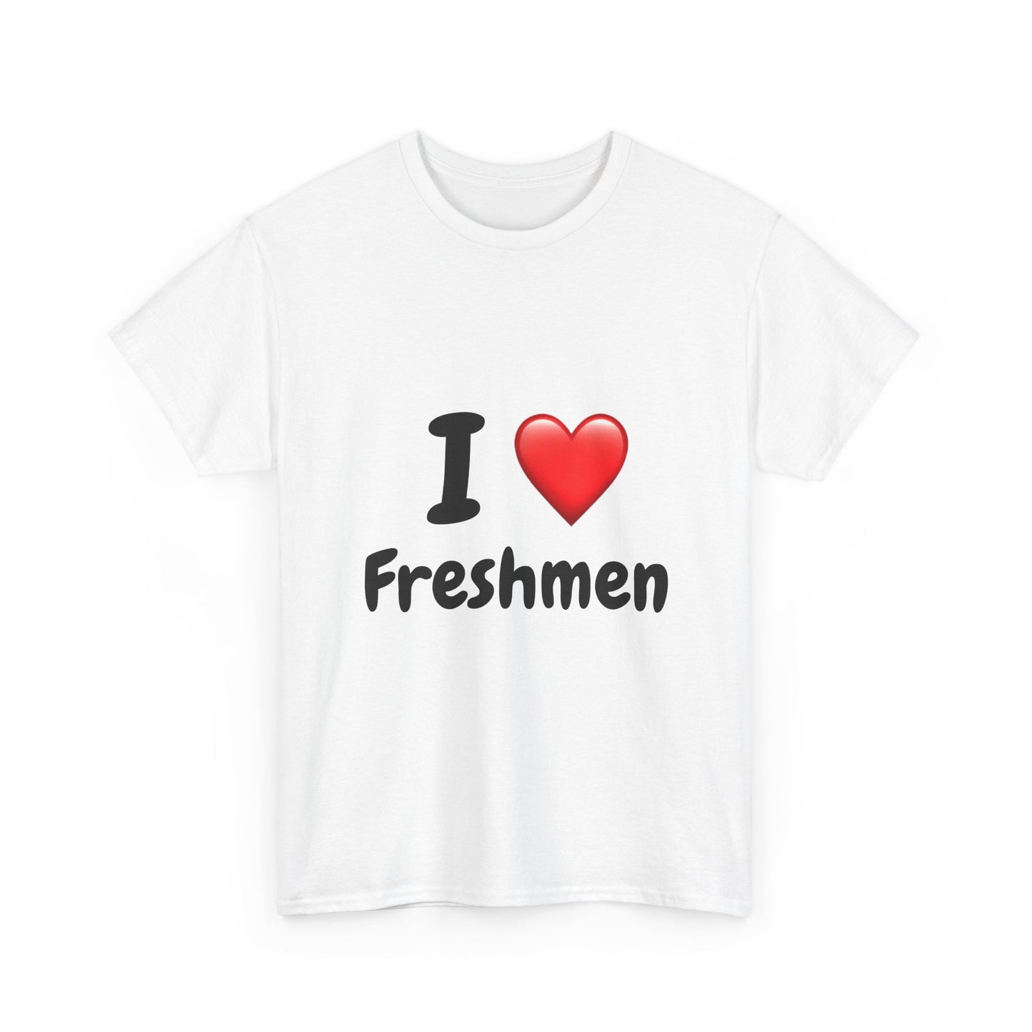 I  Freshmen T-Shirt — College/New Student Welcome Tee
