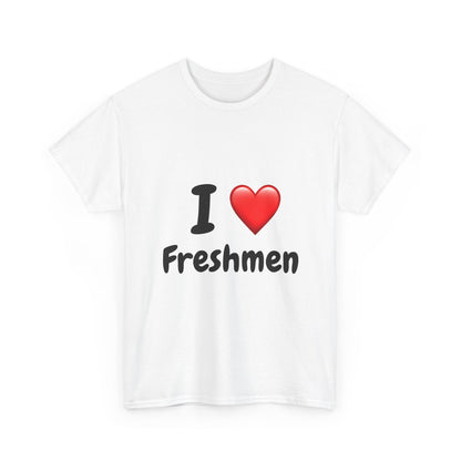 I  Freshmen T-Shirt — College/New Student Welcome Tee