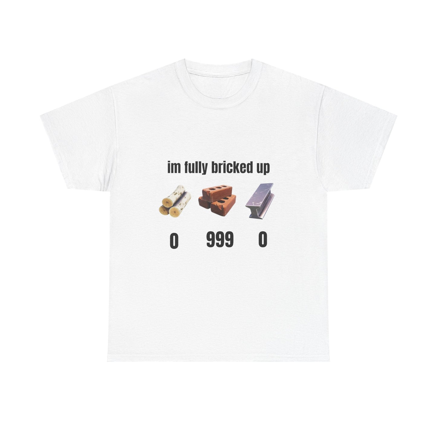 Brick Gamer Tee - "I'm Fully Bricked Up" Funny Building Blocks T-Shirt