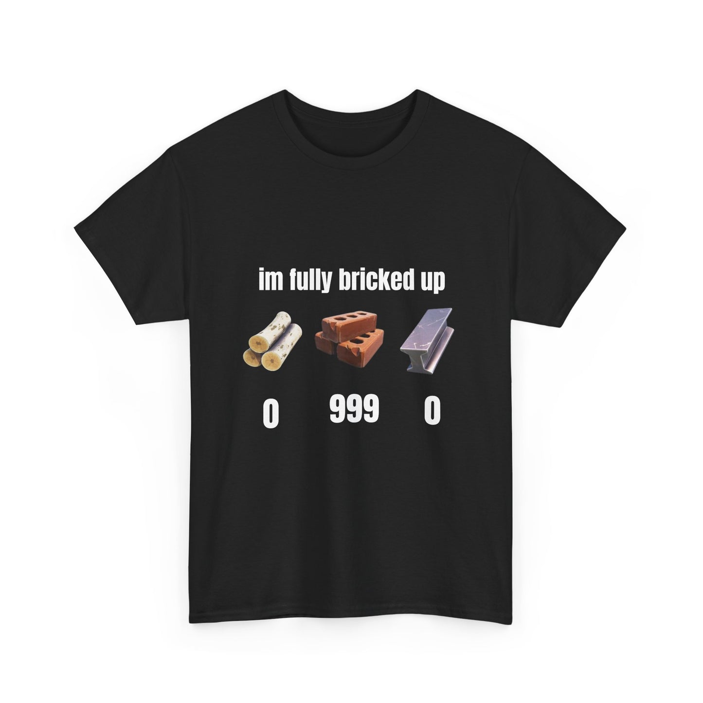 Brick Gamer Tee - "I'm Fully Bricked Up" Funny Building Blocks T-Shirt