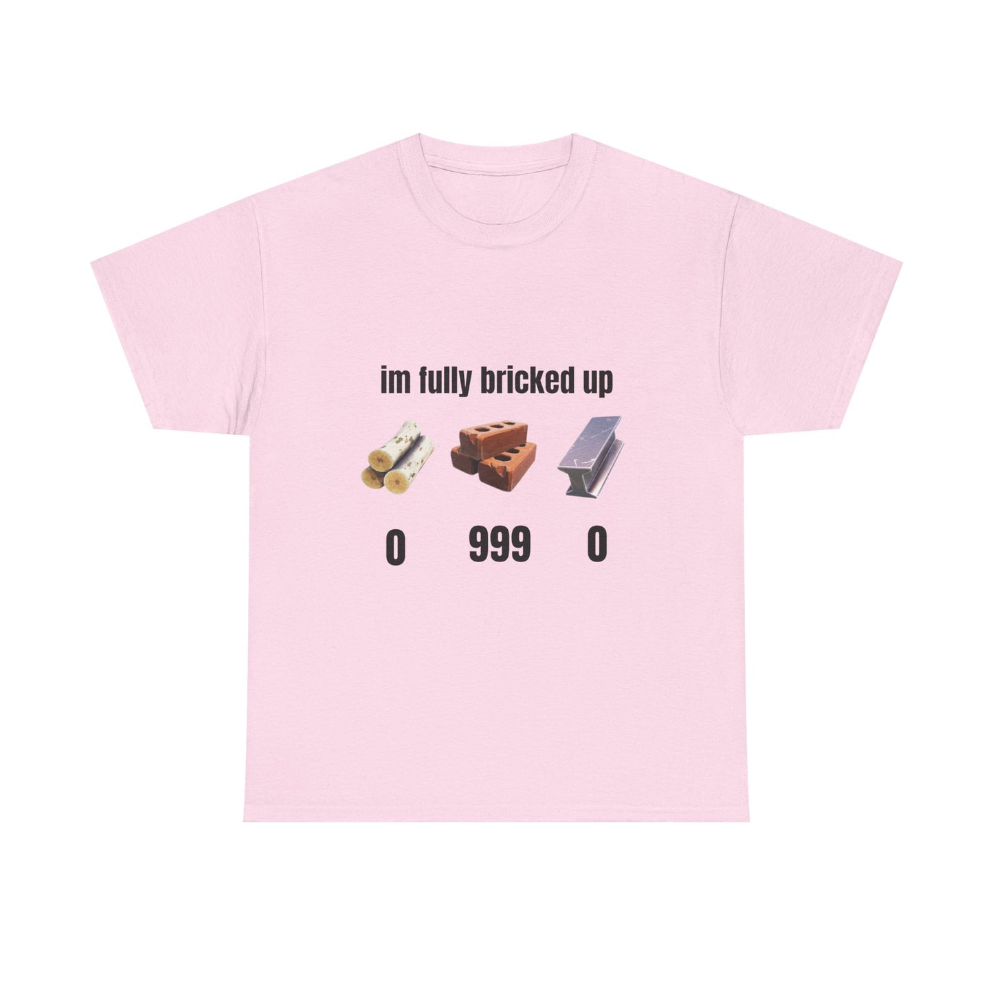 Brick Gamer Tee - "I'm Fully Bricked Up" Funny Building Blocks T-Shirt