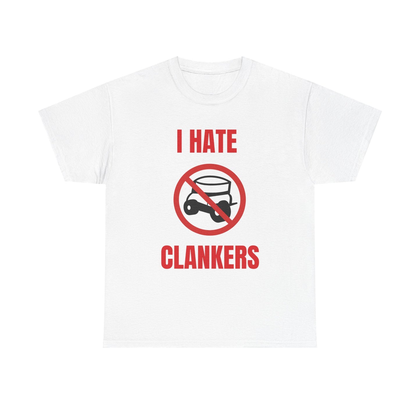 I Hate Clankers T-Shirt