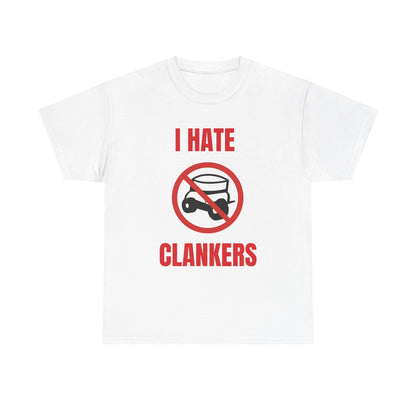 I Hate Clankers T-Shirt